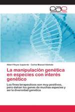 La manipulación genética en especies con interés genético