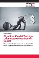 Significación del Trabajo, Desempleo y Protección Social