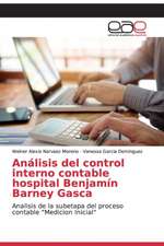 Análisis del control interno contable hospital Benjamín Barney Gasca