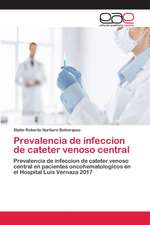 Prevalencia de infeccion de cateter venoso central