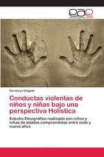 Conductas violentas de niños y niñas bajo una perspectiva Holística