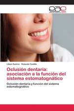 Oclusión dentaria: asociación a la función del sistema estomatognático