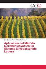 Aplicación del Método Nezahualcóyotl en un Sistema Silvopastorilde Ladera