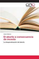 El aborto a consecuencia de incesto