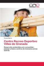 Centro Recreo Deportivo Villas de Granada