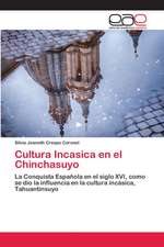 Cultura Incasica en el Chinchasuyo