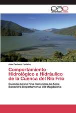 Comportamiento Hidrológico e Hidráulico de la Cuenca del Río Frío