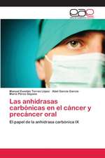 Las anhidrasas carbónicas en el cáncer y precáncer oral