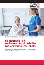 El cuidado de enfermería al adulto mayor hospitalizado