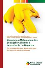 Modelagem Matemática das Secagens Contínua e Intermitente de Bananas