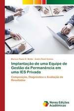 Implantação de uma Equipe de Gestão da Permanência em uma IES Privada