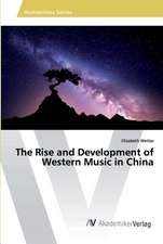 The Rise and Development of Western Music in China