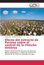 Efecto del extracto de Paraiso sobre el control de la chinche tintórea