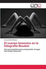 El cuerpo femenino en la fotografía Boudoir