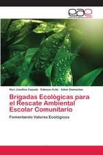 Brigadas Ecológicas para el Rescate Ambiental Escolar Comunitario