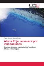 Alerta Roja: amenaza por inundaciones