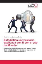 Estadística universitaria explicada con R con el uso de Moodle