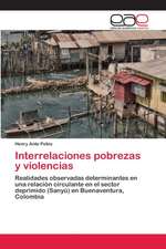 Interrelaciones pobrezas y violencias