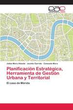 Planificación Estratégica, Herramienta de Gestión Urbana y Territorial