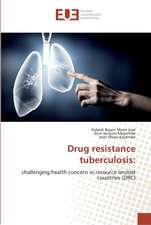 Drug resistance tuberculosis: