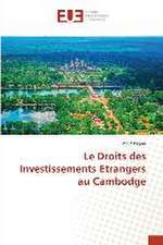 Le Droits des Investissements Etrangers au Cambodge