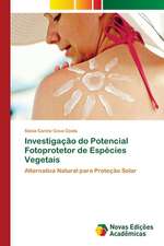 Investigação do Potencial Fotoprotetor de Espécies Vegetais