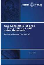 Das Geheimnis ist groß - Jesus Christus und seine Gemeinde