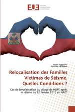 Relocalisation des Familles Victimes de Séisme. Quelles Conditions ?