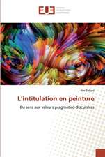 L¿intitulation en peinture