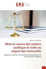 Mise en ¿uvre des actions publique et civile au regard des immunités