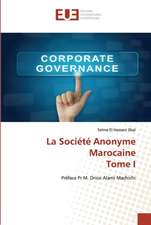 La Société Anonyme Marocaine Tome I