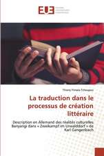 La traduction dans le processus de création littéraire