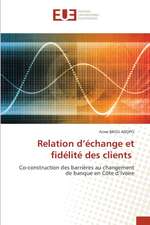 Relation d¿échange et fidélité des clients