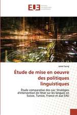 Étude de mise en oeuvre des politiques linguistiques