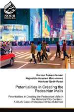 Potentialities in Creating the Pedestrian Malls