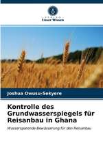 Kontrolle des Grundwasserspiegels für Reisanbau in Ghana