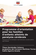 Programme d'orientation pour les familles d'enfants atteints de paralysie cérébrale