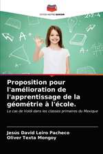 Proposition pour l'amélioration de l'apprentissage de la géométrie à l'école.