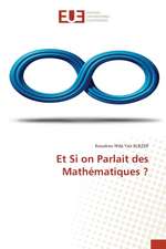 Et Si on Parlait des Mathématiques ?