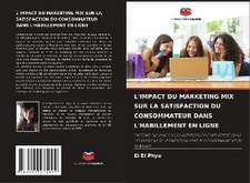 L'IMPACT DU MARKETING MIX SUR LA SATISFACTION DU CONSOMMATEUR DANS L'HABILLEMENT EN LIGNE