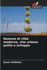 Nozione di città moderna, vita urbana pulita e sviluppo