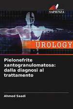 Pielonefrite xantogranulomatosa: dalla diagnosi al trattamento