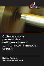 Ottimizzazione parametrica dell'operazione di tornitura con il metodo taguchi