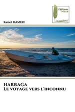 HARRAGA Le voyage vers l'inconnu