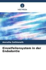 Einzelfeilensystem in der Endodontie