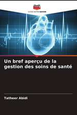 Un bref aperçu de la gestion des soins de santé