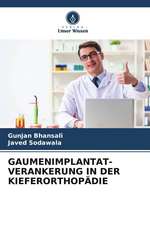 GAUMENIMPLANTAT-VERANKERUNG IN DER KIEFERORTHOPÄDIE