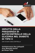 IMPATTO DELLA FREQUENZA DI AUTOCONTROLLO DELLA GLICEMIA NEL DIABETE DI TIPO II