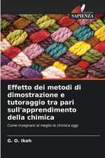 Effetto dei metodi di dimostrazione e tutoraggio tra pari sull'apprendimento della chimica