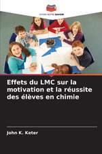 Effets du LMC sur la motivation et la réussite des élèves en chimie